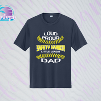 SHLL BB Loud Proud Dad Unisex Dri Fit Tee  (Navy, Royal, Orange, Cardinal, Purple)