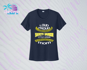SHLL BSBL Loud Proud Mom Ladies Dri Fit Tee (Navy, Royal, Orange, Cardinal)