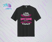 SHLL SFTBL  Loud Proud Dad Unisex Dri Fit Tee (Black, Teal, Hot Pink, Charcoal)
