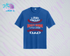 SHLL BB Loud Proud Dad Unisex Dri Fit Tee  (Navy, Royal, Orange, Cardinal, Purple)