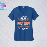 SHLL BB Loud Proud Mom Ladies Dri Fit Tee (Navy, Royal, Orange, Cardinal)