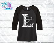 Fifty Live Laugh Love Longevity Women's Raglan Shirt