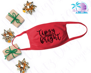 Tipsy and Bright Mask