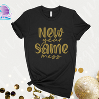 New Year Same Mess Unisex Shirt