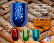 I Pair Well with Wine Stemless Wine Glass
