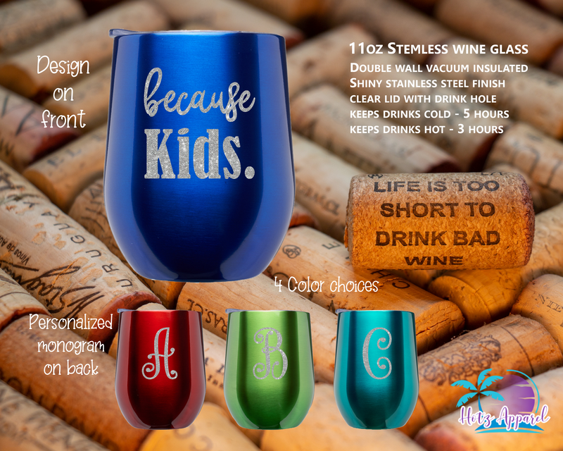 https://hotzapparel.com/cdn/shop/products/wineglassbecausekids_800x.png?v=1607478410